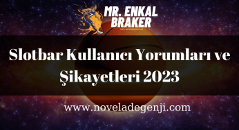 Slotbar Kullanıcı Yorumları ve Şikayetleri 2023